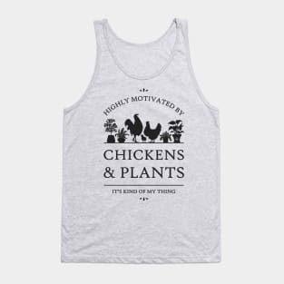 Highly Motivated by Chickens and Plants Tank Top